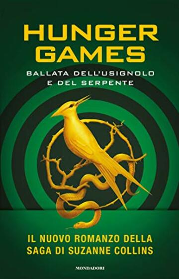 Hunger Games - Ballata dell'usignolo e del serpente: Un romanzo della saga di Hunger Games